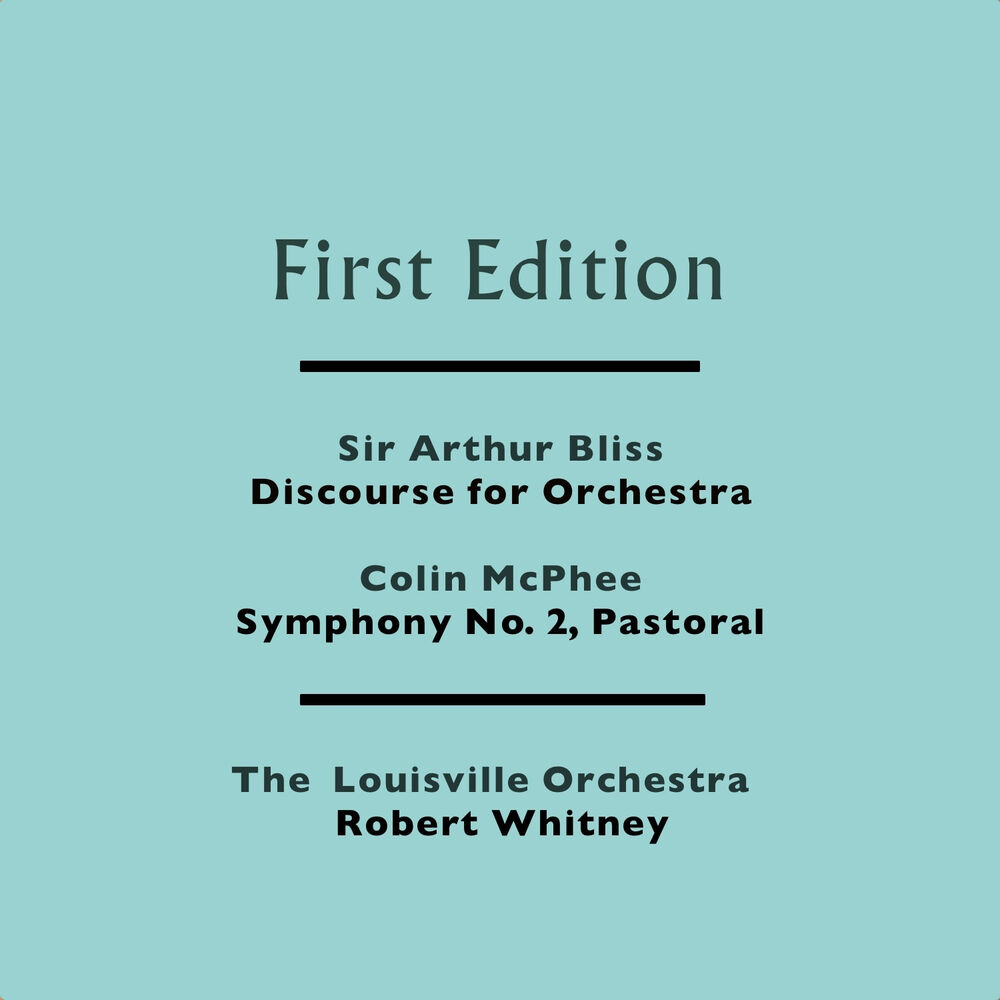 Picture of Sir Arthur Bliss: Discourse for Orchestra - Colin McPhee: Symphony No. 2, Pastoral