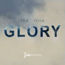 Cover of For Your Glory (Live)