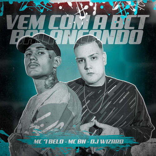 Vem Vem Com a Bct Balançando