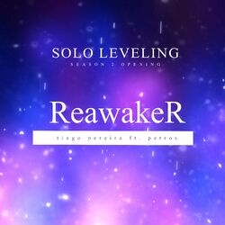 Cover of ReawakeR (Solo Leveling Season 2 Opening)