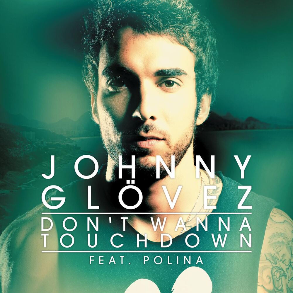 Picture of Don't Wanna Touchdown (feat. Polina)