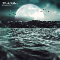 Cover of Love Me Better (Def Rabbit Remix)