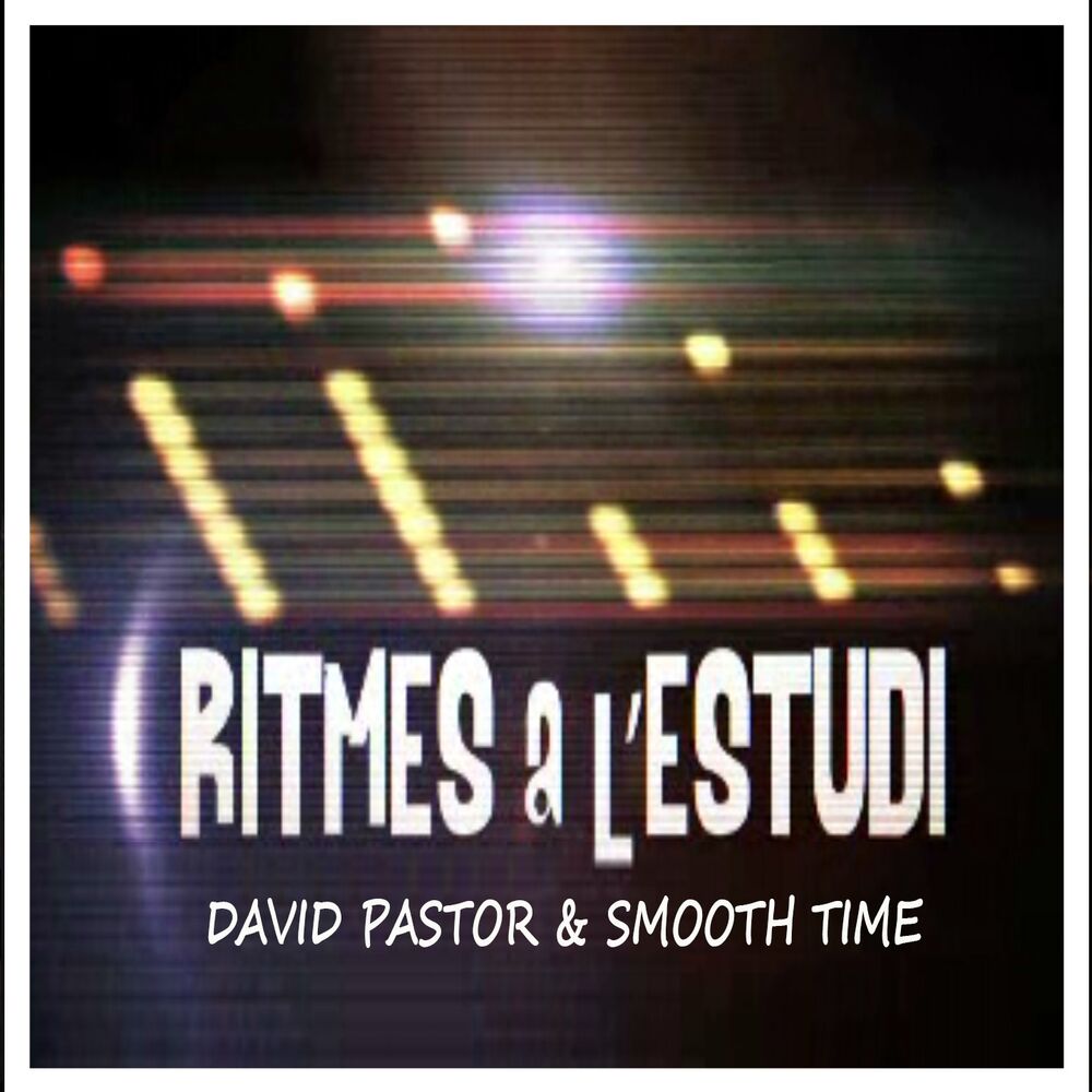 Picture of Ritmes a l'Estudi: David Pastor & Smooth Time