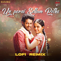 Cover lagu Un Perai Sollum Pothe - Lofi Remix oleh Haricharan (Pop)