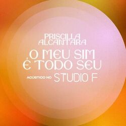 Cover of O Meu Sim é Todo Seu (Acústico no Studio F)