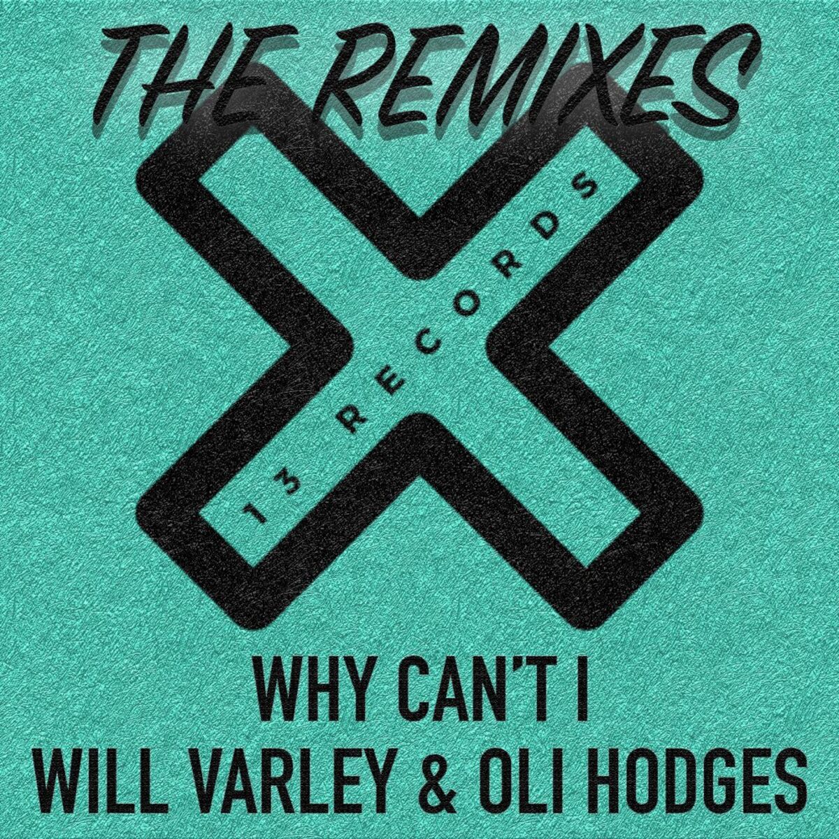 Album cover of Why Can't I (The Remixes)