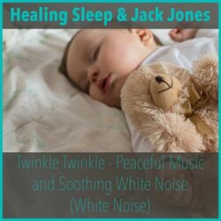 Cover of Twinkle Twinkle - Peaceful Music and Soothing White Noise (White Noise)