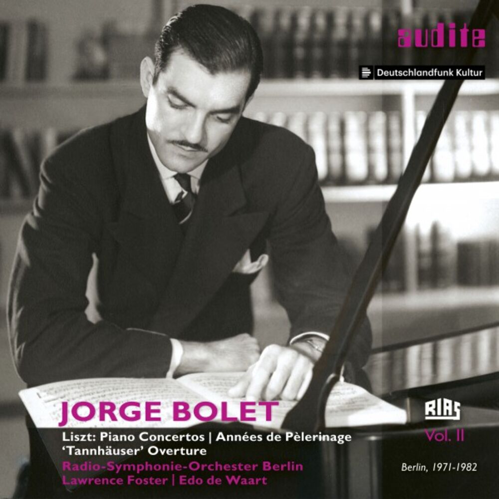 Picture of Liszt: Piano Concertos Nos. 1 & 2, Tre Sonetti del Petrarca & Tannhäuser Overture (Jorge Bolet: The RIAS recordings, Vol. II)