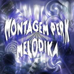 Cover of Montagem Perk Melodika