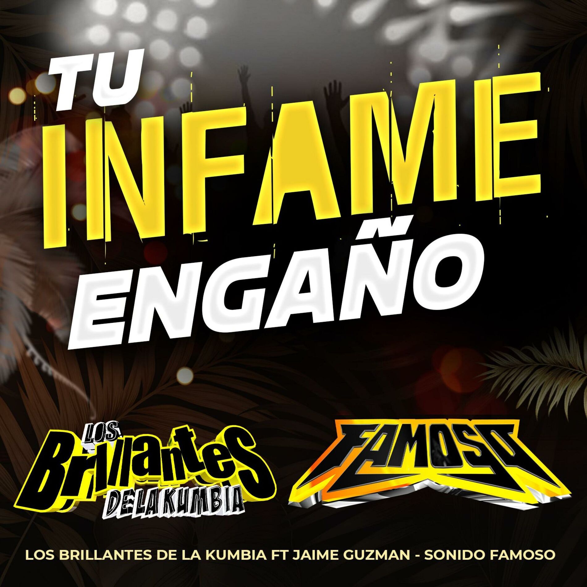 Album cover of Tu Infame Engaño (feat. Sonido Famoso Jaime Guzman)