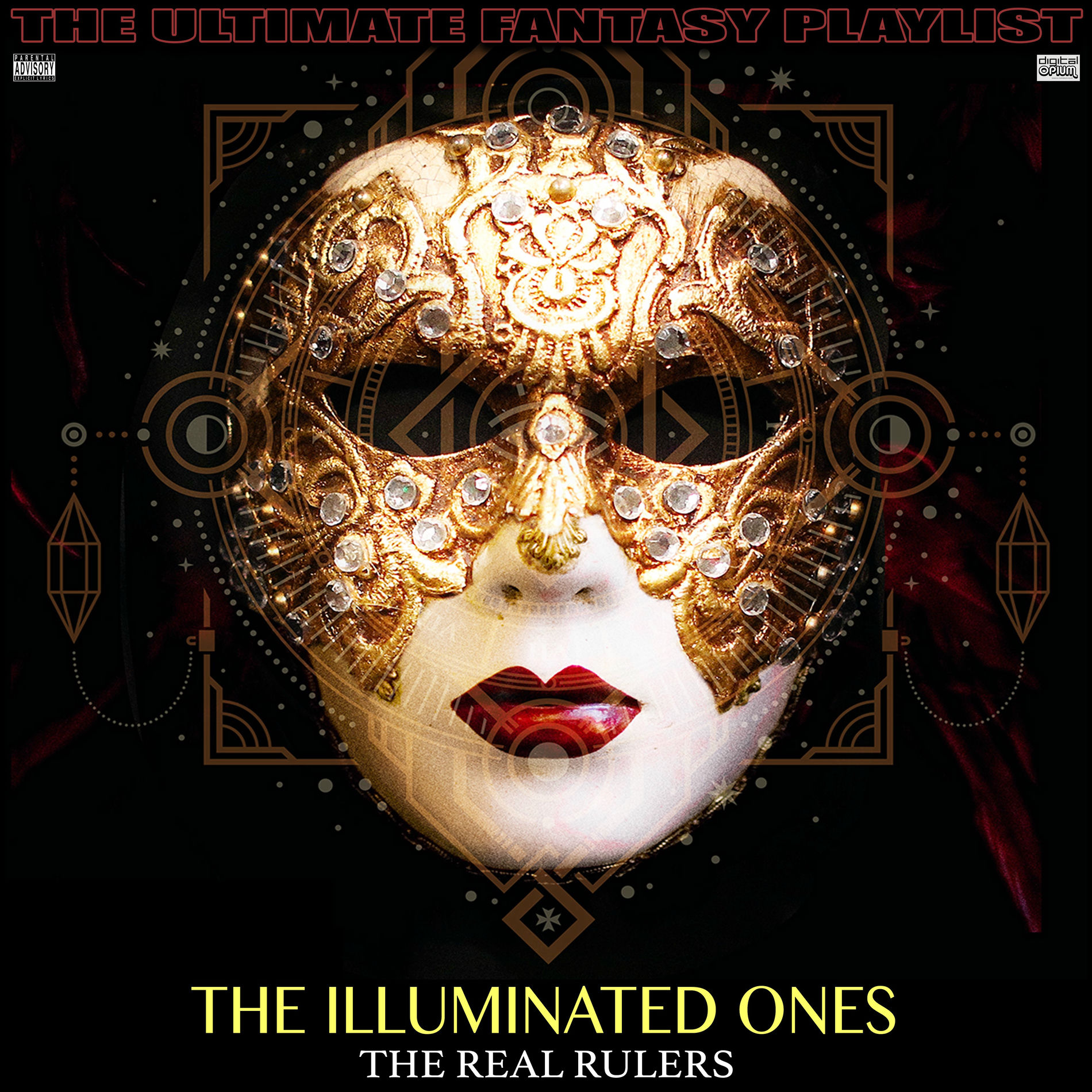 Album cover of The Illuminated Ones The Real Rulers The Ultimate Fantasy Playlist