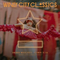 Cover of O Amor Te Dá (Windy City Classics Remix)