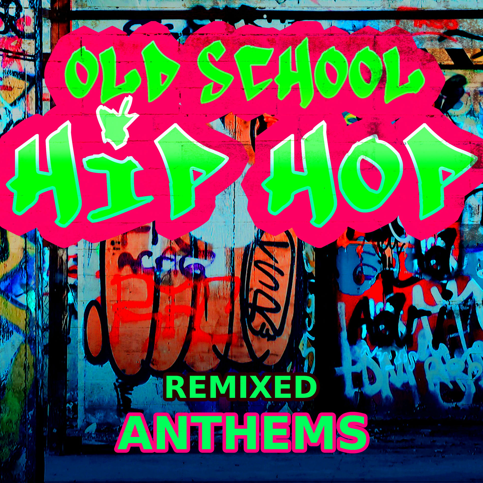 Album cover of Old School Hip Hop - Remixed Anthems