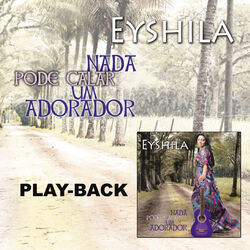 Cover of Nada Pode Calar Um Adorador (Playback)