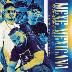 Cover of Mexe Mexicana (Eu Só Quero o Culo)