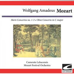Cover of Wolfgang Amadeus Mozart: Horn Concertos no. 1-3 - Oboe Concerto in C major