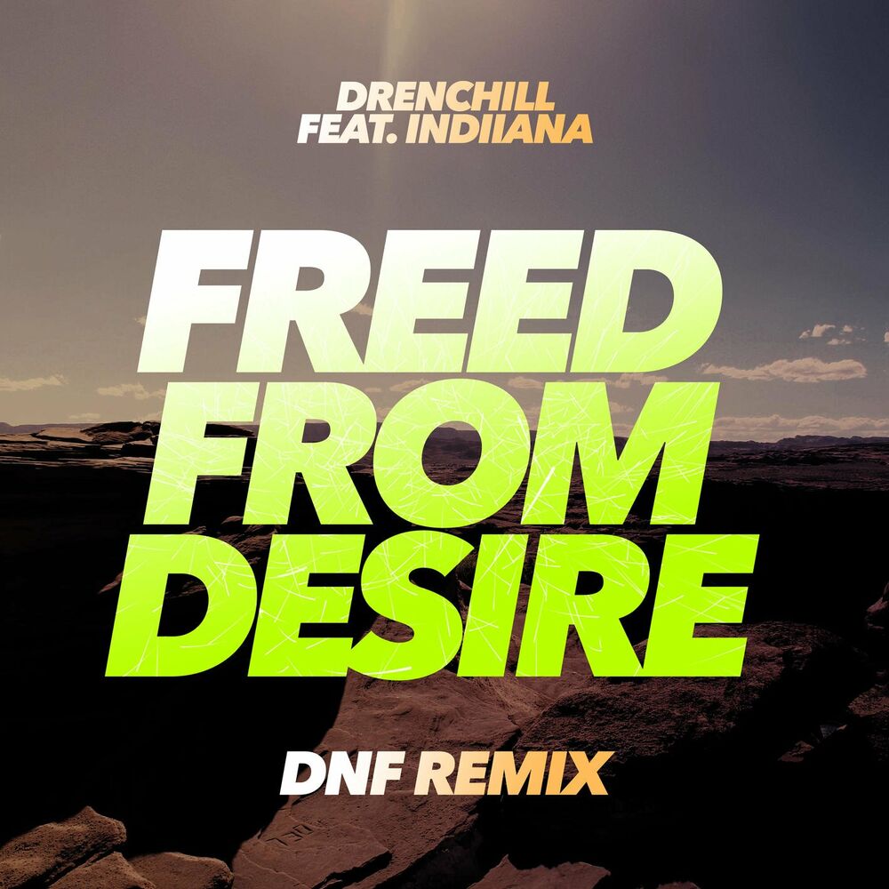 Picture of Freed From Desire (DNF Remixes) (feat. Indiiana)