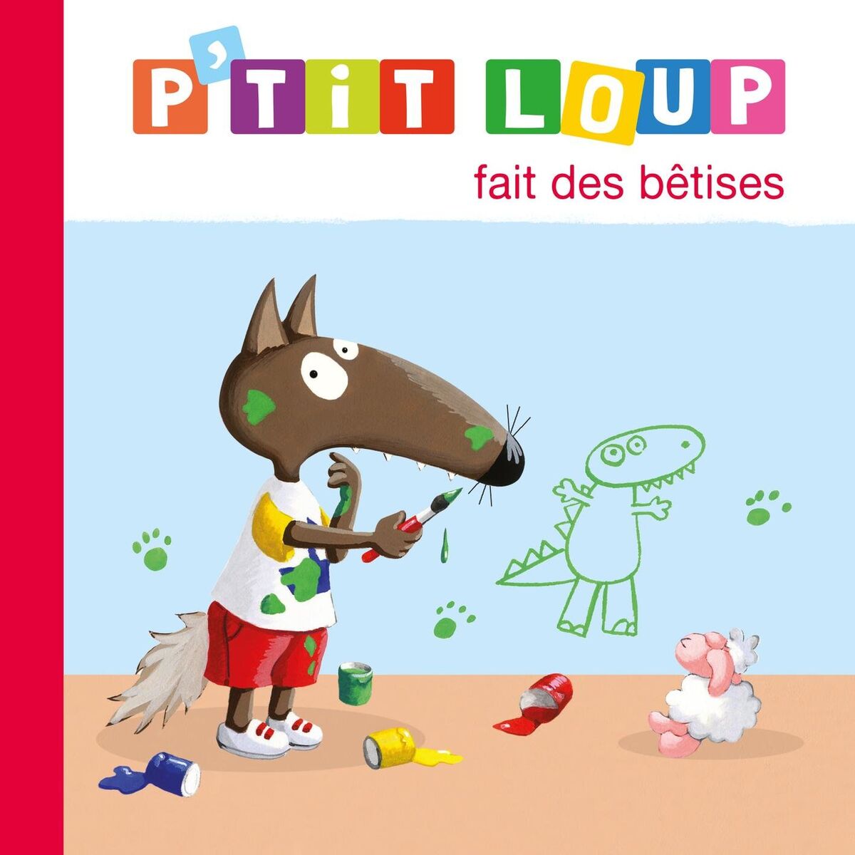 Album cover of P'tit Loup fait des bêtises - L'histoire