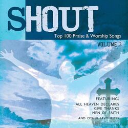 Cover of Shout! - Top 100 Praise & Worship Songs Volume 2