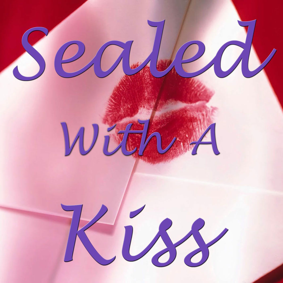 Album cover of Sealed With A Kiss