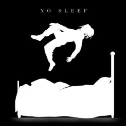 No Sleep
