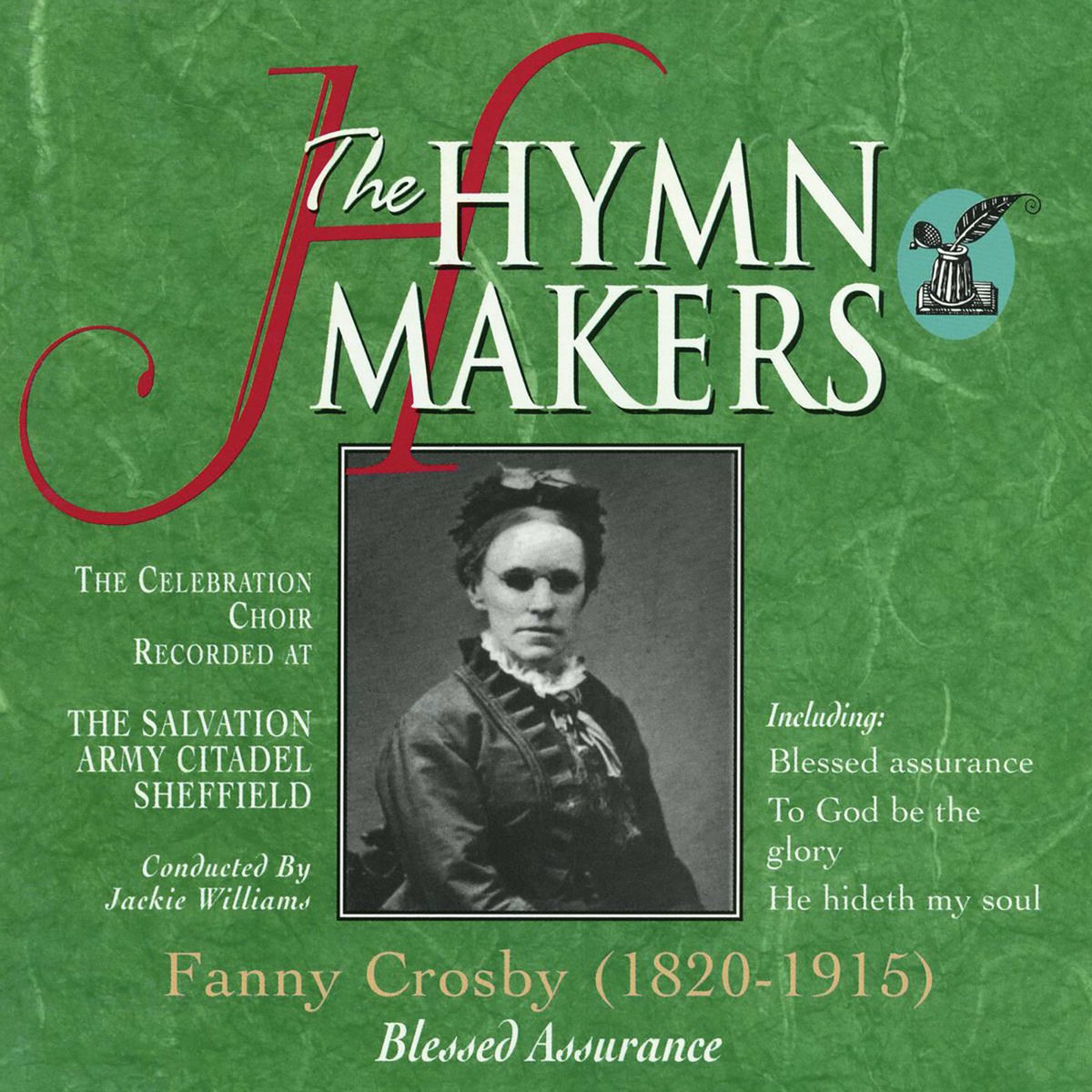 Album cover of The Hymn Makers: Fanny Crosby (Blessed Assurance)