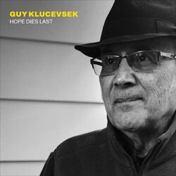 Cover of Guy Klucevsek: Hope Dies Last