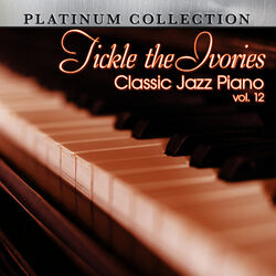 Cover of Tickle the Ivories: Classic Jazz Piano, Vol. 12
