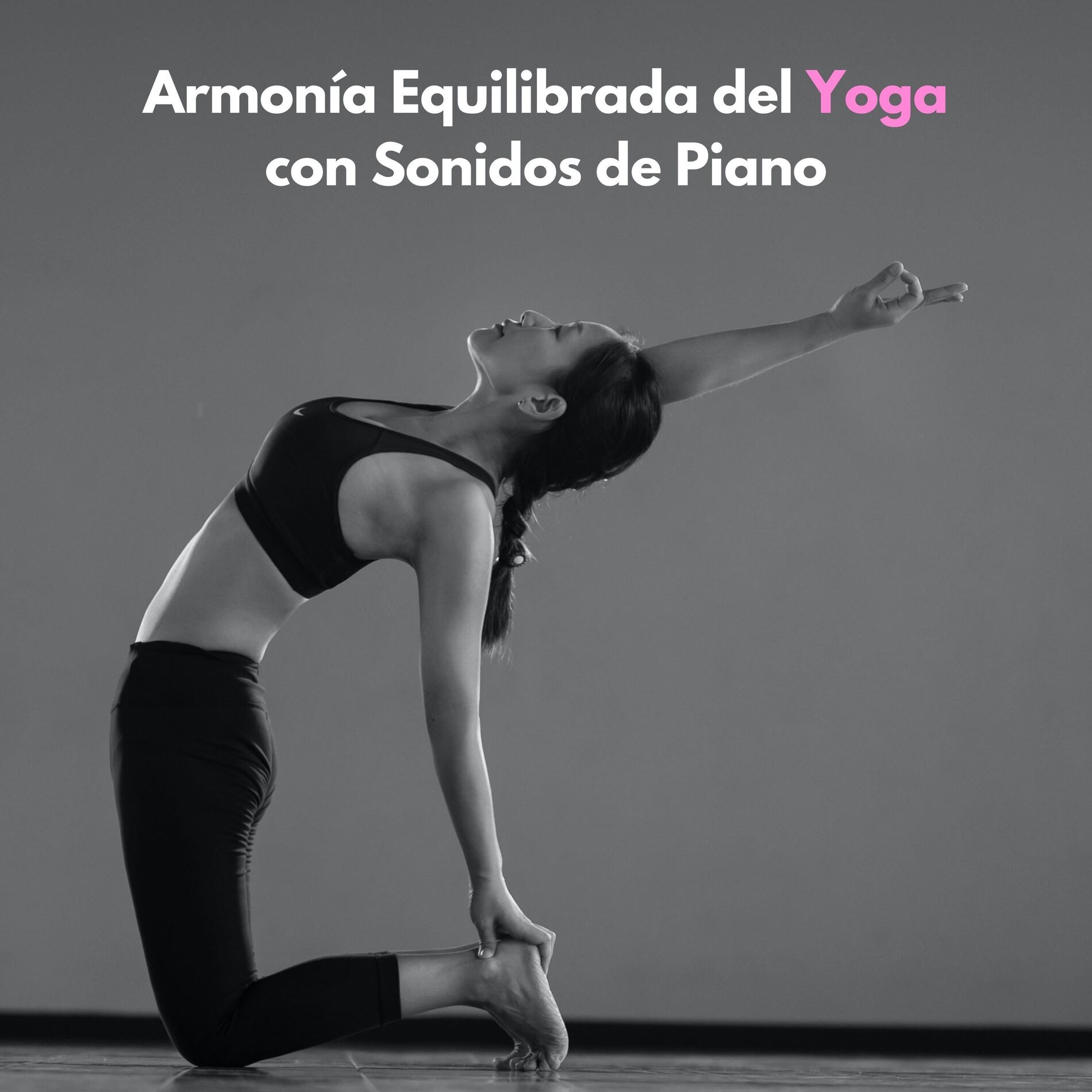 Album cover of Armonía Equilibrada Del Yoga Con Sonidos De Piano