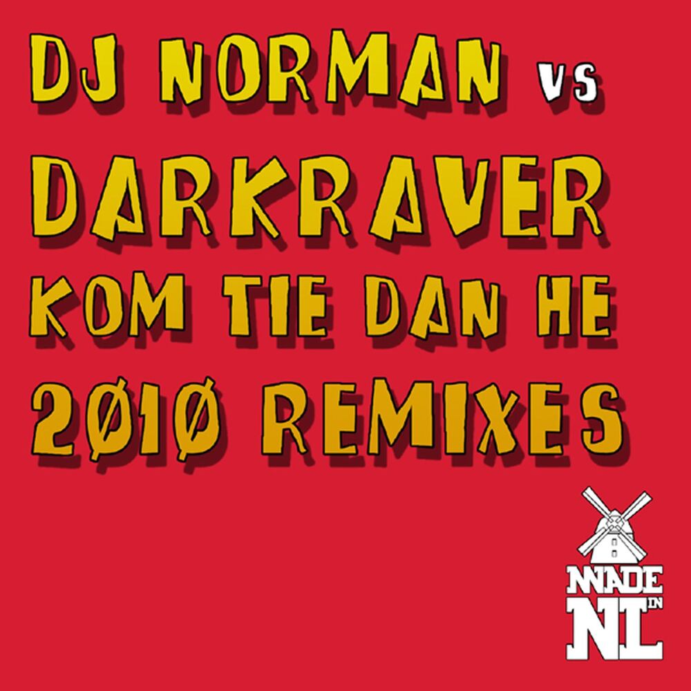 Picture of Kom Tie Dan He! (2010 Remixes)