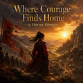 Where Courage Finds Home