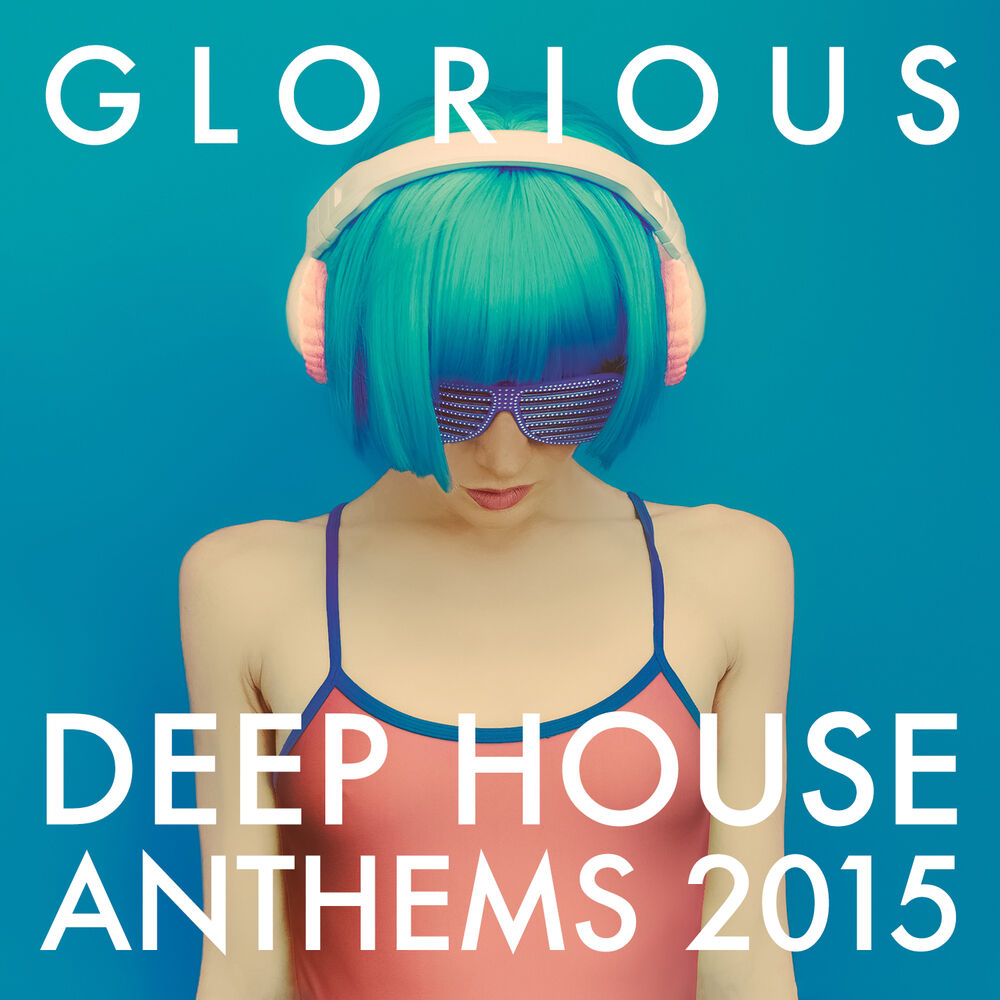Picture of Glorious Deep House Anthems 2015