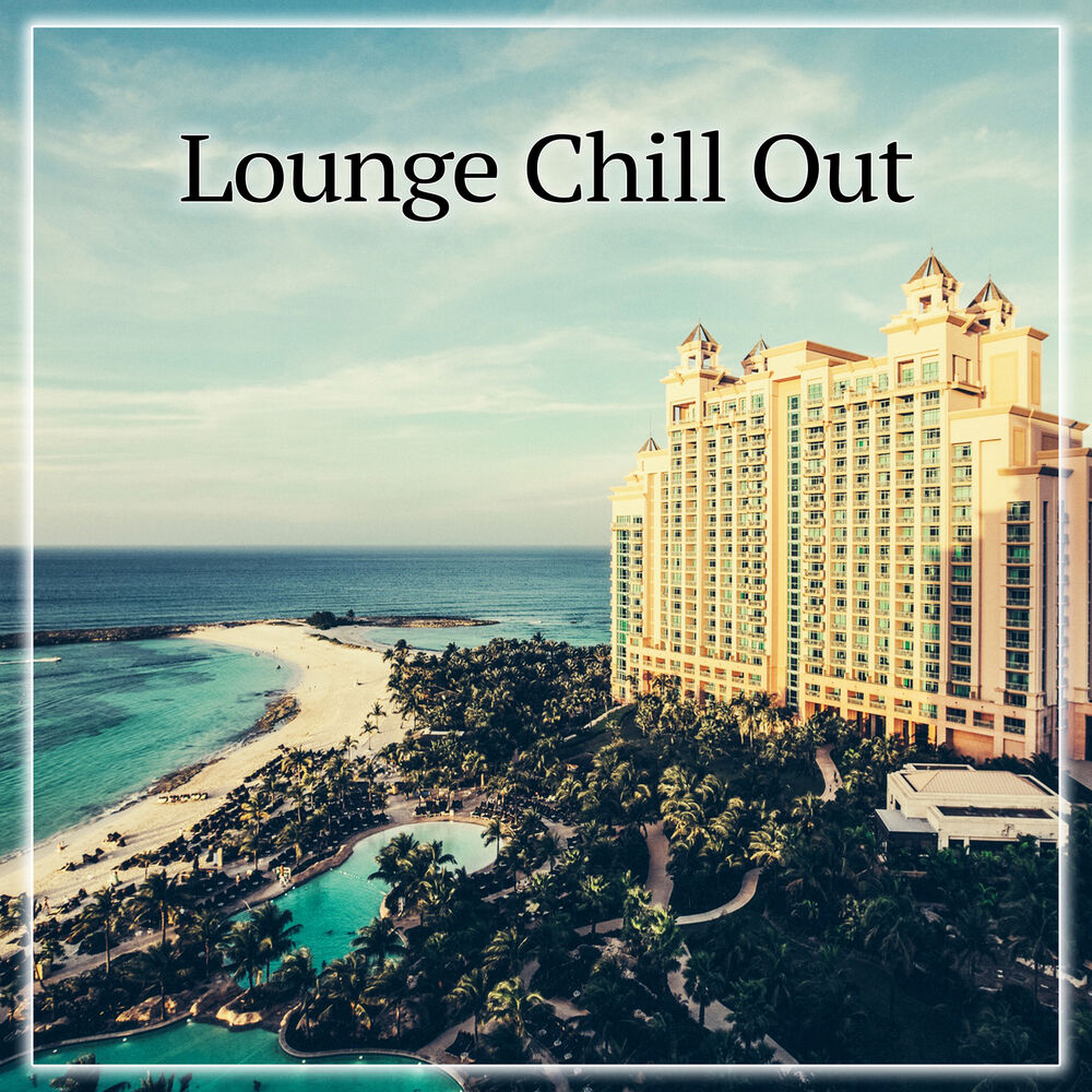 Picture of Lounge Chill Out – Chill Out Radio, Lounge Summer, Vibes and Big Bounce