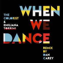 Cover of When We Dance (Dan Carey Remix)