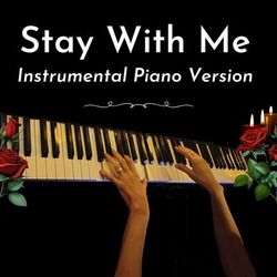 Cover of Stay With Me (Instrumental Piano Version)