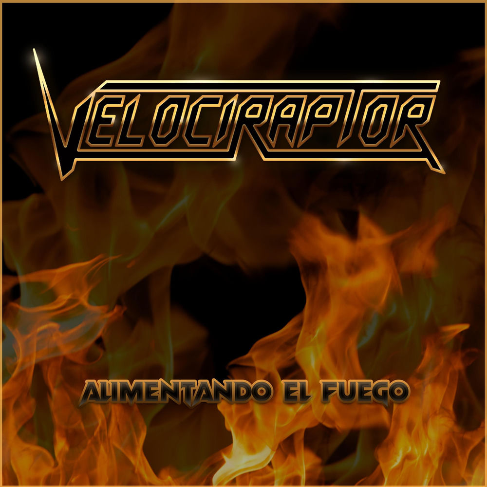 Album artwork for Alimentando el Fuego by Velociraptor