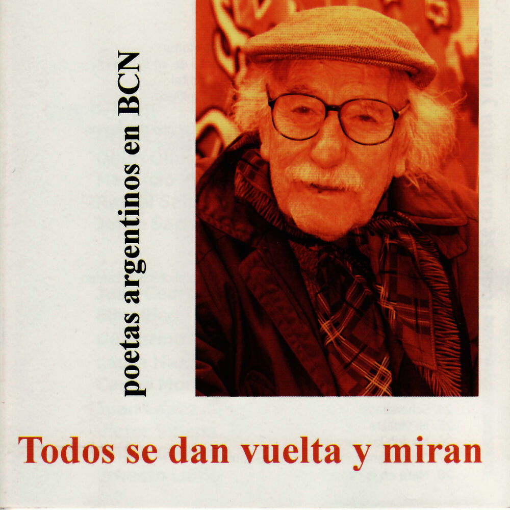 Picture of Todos se Dan Vuelta y Miran. Poetas Argentinos en BCN.