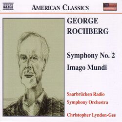 Cover of Rochberg: Symphony No. 2 / Imago Mundi