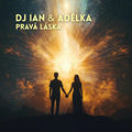 Prav&aacute; l&aacute;ska (feat. Ad&eacute;lka)
