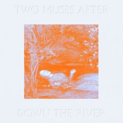 Down The River