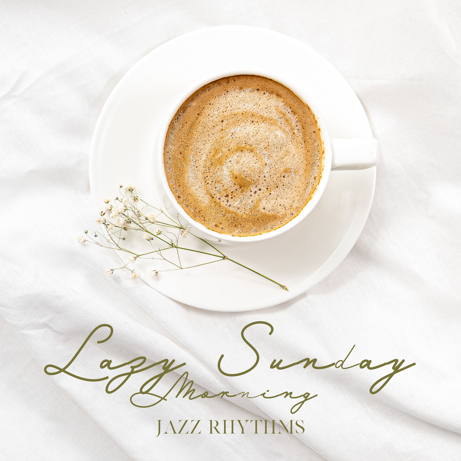 Album cover of Lazy Sunday Morning Jazz Rhythms: 2020 Smooth Jazz Music for Good Morning, Coffee & Breakfast in Bed with Love, Celebration of Tim