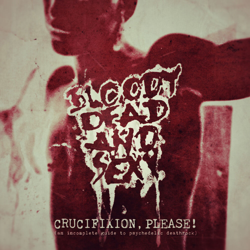Picture of Crucifixion Please! (An Incomplete Guide to Psychedelic Deathrock)