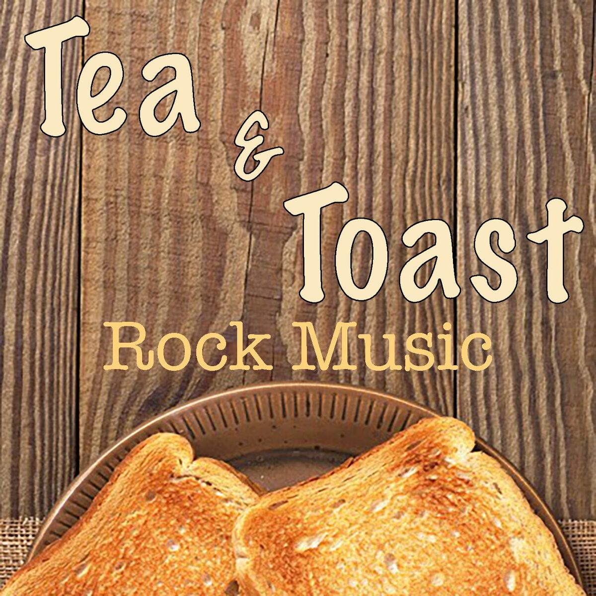 Album cover of Tea and Toast Rock Music