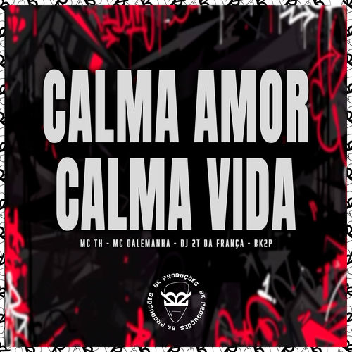 CALMA AMOR CALMA VIDA