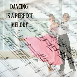Cover of Dancing is a Perfect Melody vol.1 (Remastered 2017)