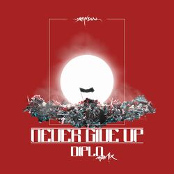 Cover of Never Give Up (Diplo Remix)