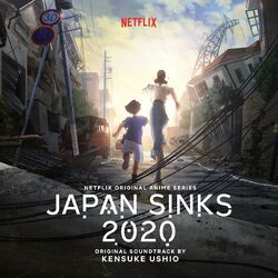 Cover of Japan Sinks 2020 (Netflix Original Anime Series Soundtrack)
