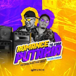 Cover of Romance To Fora, Putaria Nois Casa