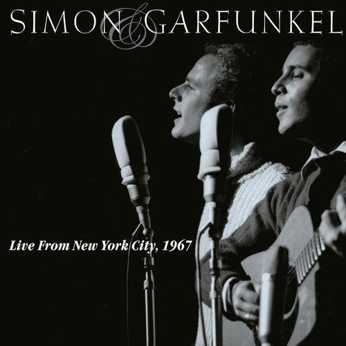 Simon & Garfunkel - Live From New York City, 1967 | Deezer