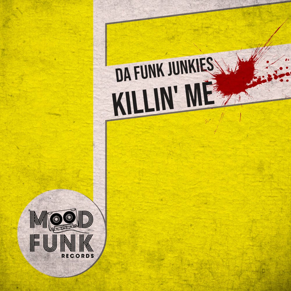 Album artwork for Killin’ Me (radio edit) by Da Funk Junkies